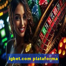 igbet.com plataforma